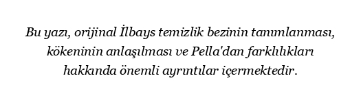 İlbays temizlik bezinin orjinali nasıl anlaşılır?