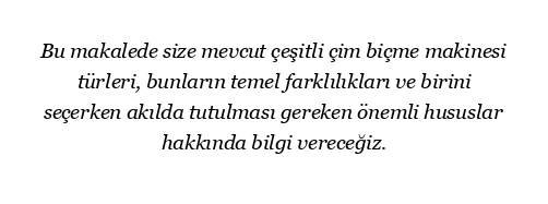 Ne tür çim biçme makineleri var?